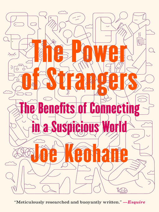 Title details for The Power of Strangers by Joe Keohane - Wait list